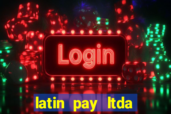 latin pay ltda jogos online